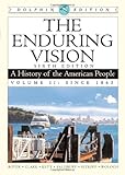 The Enduring Vision: A History of the American People, Dolphin Edition, Volume II: Since 1865