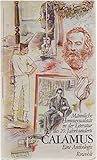 Calamus: Männliche Homosexualität in der Literatur des 20. Jahrhunderts: Eine Anthologie - Herausgeber: David Galloway, Christian Sabisch Sherwood Anderson, Giorgio Bassani, William S. Burroughs, Matei Caragiale, Jean Cocteau, Vilhelm Ekelund, E. M. Forster, Federico García Lorca, Jean Genet, Allen Ginsberg, Witold Gombrowicz, Thom Gunn, Maarten t' Hart, Ernest Hemingway, Christopher Isherwood, LeRoi Jones, Christian Kampmann, Konstantin Kavafis, Eduardo Gudino Kieffer, Willem de Merode, Yukio Mishima, Yves Navarre, Frank O'Hara, Darcy Penteado, Tennessee Williams, William Carlos Williams Übersetzer: Jürgen Abel, Uli Aumüller, Enrique Beck, Thea Constantinidis, Herbert Graf, Ulla Hengst, Ute Henneberg, Uwe Herms, Annemarie Horschitz-Horst, Paridam von dem Knesebeck, Marion Luckow, Curt Meyer-Clason, Hans Erich Nossack, Manfred Ohl, Susanna Rademacher, Dieter Reichardt, Christian Sabisch, Hans Sartorius, Herbert Schlüter, Lothar Schneider, Helmut Schwäbl, Walter Thiel, Carl Weissner, Anna-Liese Kornitzky 