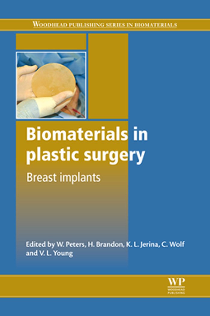 Biomaterials in Plastic Surgery: Breast Implants (Woodhead Publishing Series in Biomaterials Book 42)