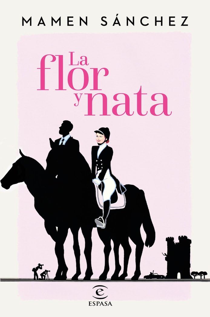 La flor y nata (ESPASA NARRATIVA)