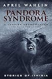  Pandora Syndrome (Pandora, Stories of Ithiria)