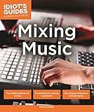 Mixing Music (Idiot's Guides)