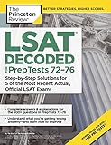 LSAT Decoded (PrepTests 72-76): Step-by-Step Solutions for 5 of the Most Recent Actual, Official LSAT Exams (Graduate School Test Preparation)