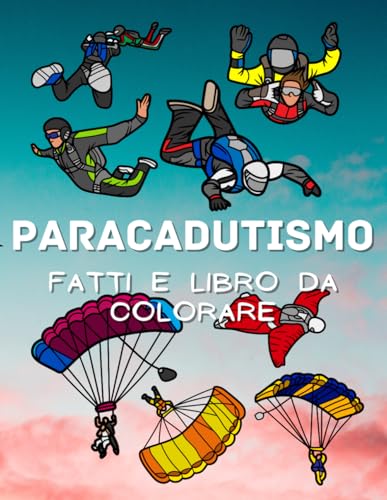 Fatti di paracadutismo e libro da colorare: per bambini dai 2 ai 12 anni