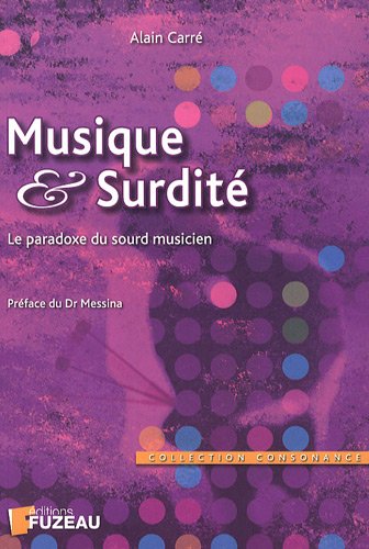 Musique & surdité : Le paradoxe du sourd musicien