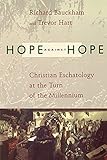 Hope Against Hope: Christian Eschatology at the Turn of the Millennium