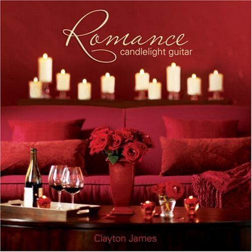 Romance // Candlelight Guitar [Audio CD] Clayton James