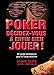 Poker Décidez-Vous à Enfin Bien Jouer