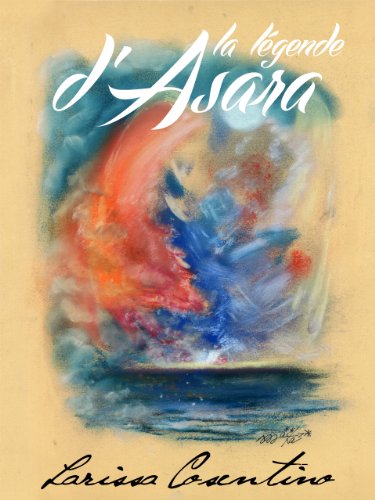 Télécharger La Légende d'Asara PDF Ebook En Ligne