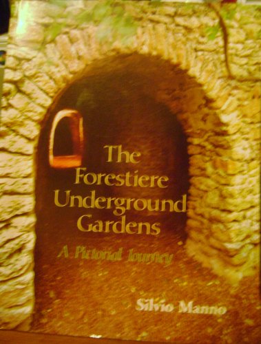 The Forestiere Underground Garden, A Pictorial Journey