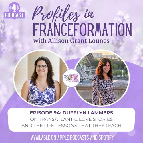 Episode 94: Dufflyn Lammers, on Transatlantic Love Stories and the Life Lessons that they Teach
