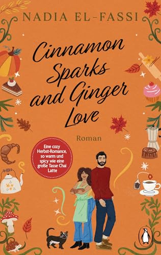 Cinnamon sparks and ginger love: Roman - Eine Cosy-Fantasy-Romance, so warm und spicy wie eine große Tasse Chai Latte