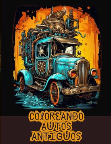 Coloreando autos antiguos. (Cuadernos para conectar contigo)