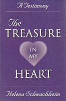 The treasure in my heart: A testimony 1579210252 Book Cover