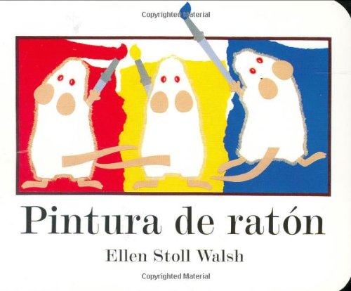 Pintura De Ratón: Mouse Paint (Spanish Edition)
