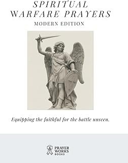 Spiritual Warfare Prayers: The Trusted Modern Collection for Overcoming Anxiety, Fear & Darkness (Christian Spiritual Warfare Prayer Books)