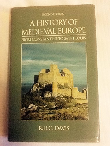 A History of Medieval Europe: From Constantine to