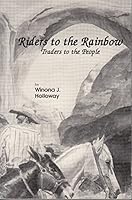 Riders to the Rainbow: Traders to the People 0966021037 Book Cover