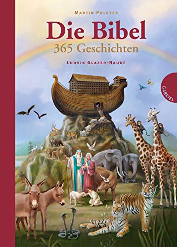 Die Bibel. 365 Geschichten Die Bibel. 365 Geschichten