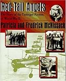 Red-Tail Angels: The Story of the Tuskegee Airmen of World War II