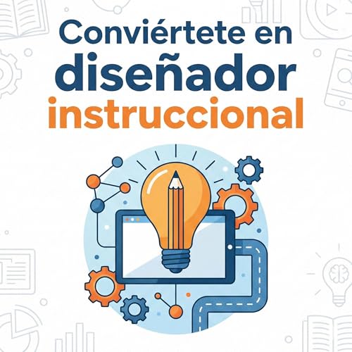 Couverture de Convi&eacute;rtete en Dise&ntilde;ador Instruccional
