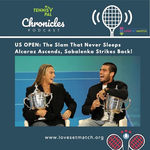 US OPEN: The Slam That Never Sleeps Alcaraz Ascends, Sabalenka Strikes Back!