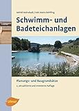  Schwimm- und Badeteichanlagen - Planungs- und Baugrundsätze