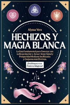 Hechizos y Magia Blanca: La Guía Fundamental para Conectar con tu Bruja Interior y Atraer Amor, Salud y Prosperidad mediante los Rituales y Conjuros Más Efectivos. ¡Desbloquea tus Poderes Mágicos! | Ya disponible en tu tienda friki favorita! En mundofriki.es!