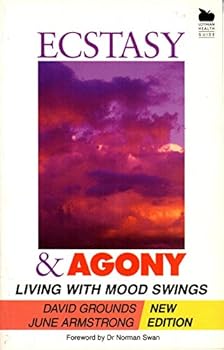 Paperback Ecstasy and Agony: Living with Mood Swings Book