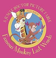The Famous Monkey's Last Words (A Jungle Doctor Picture Fable) 0853643709 Book Cover