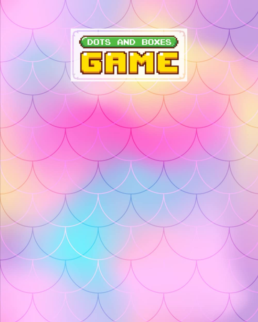 Independently published Dots And Boxes Game: Mermaid Glitter Scales Cover Dots And Boxes Game, A Classic Strategy Game - Large and Small Playing Squares, 120 Pages, size 8" x 10" by Doreen Keller