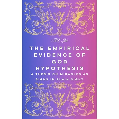 The Empirical Evidence of God Hypothesis Audiobook By A.C. Zito cover art
