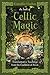 The Book of Celtic Magic: Transformative Teachings from the Cauldron of Awen