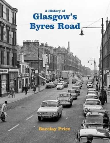 Stenlake Publishing A History of Glasgows Byres Road.