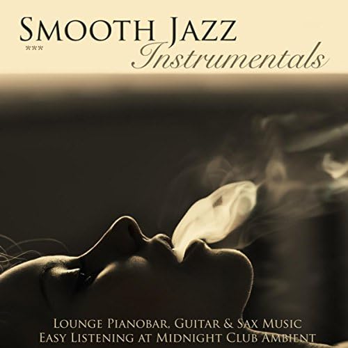 Smooth Jazz Instrumentals Lounge Pianobar, Guitar & Sax
