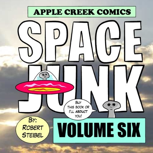 Space Junk - Volume Six: An Apple Creek Comics Collection Paperback