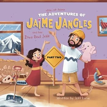 Paperback The Adventures of Jaime Jangles and her Zany Dad Jeff: Part Two Book