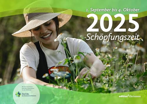 Schöpfungszeit - Kalender 2025: Christlicher Wandkalender für die Zeit vor Erntedank - 1. September bis 4. Oktober. Unsere Verantwortung für Gottes Schöpfung: Impulse für Umweltschutz & Umweltbildung