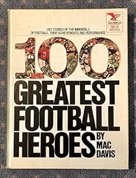 Hardcover 100 Greatest Football Heroes (Illustrated True Books) Book