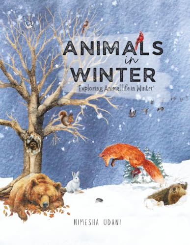 Animals in Winter: ‘Exploring Animal life in Winter’ (Children's Books on Seasons)