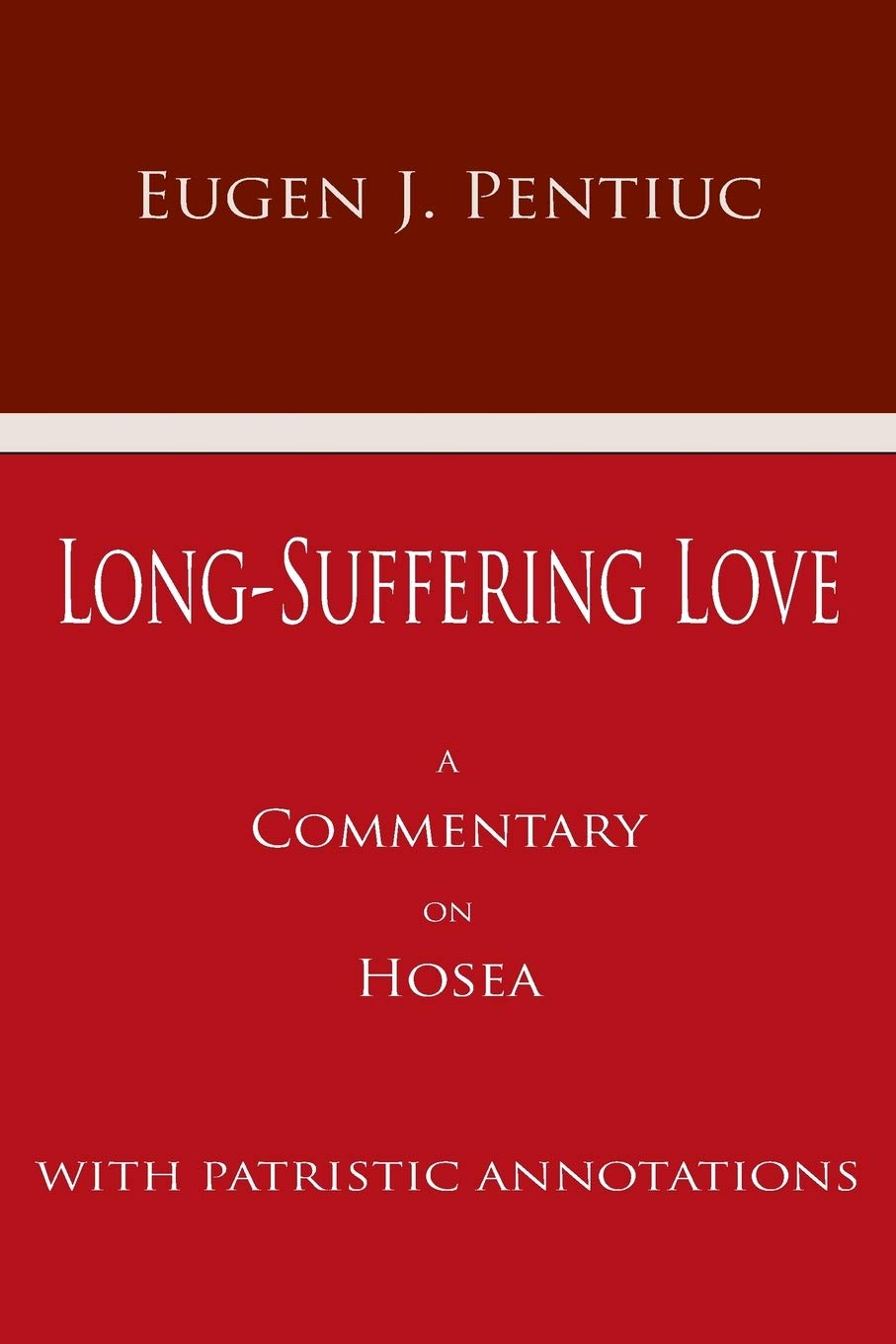 Long-Suffering Love: A Commentary on Hosea