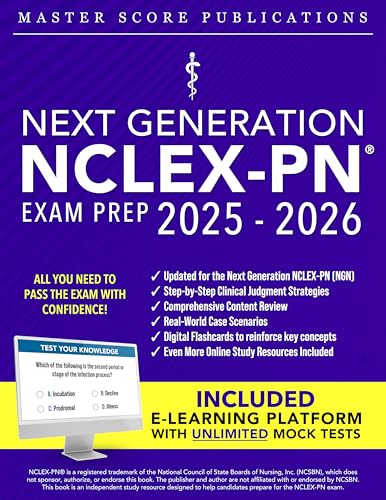 Next Generation NCLEX-PN Exam Prep: The Complete Guide to Acing the Test, Building Clinical Judgment, and Launching a Successful Nursing Career