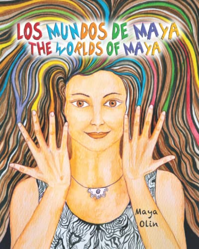 The World of Maya - Los Mundos de Maya: Versión bilingue