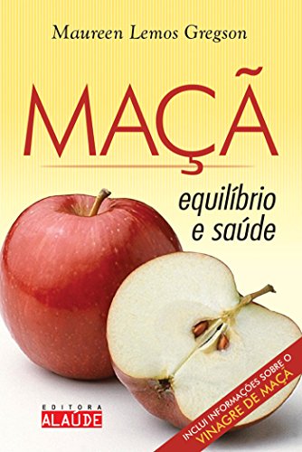 Maçã: Equilíbrio e Saúde Maçã: Equilíbrio e Saúde