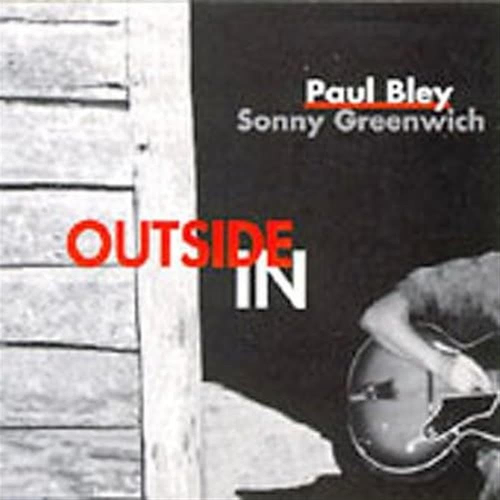 Outside In [Audio CD] Bley, Paul & Greenwich, Sonny