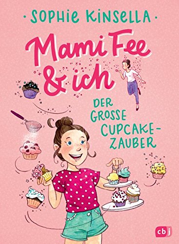 Mami Fee & ich - Der große Cupcake-Zauber: - Mit Glitzerfolien-Cover (Die Mami Fee & ich-Reihe, Ban Mami Fee & ich - Der große Cupcake-Zauber: - Mit Glitzerfolien-Cover (Die Mami Fee & ich-Reihe, Ban