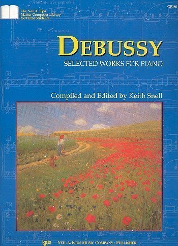 Debussy: Selected Works for Piano (The Neil A. Kjos Master Composer Library) by Claude Debussy (1997) Paperback      Paperback