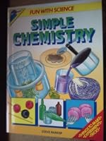 Simple Chemistry (Fun with Science) 0862725321 Book Cover