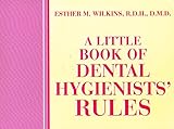 A Little Book of Dental Hygienists' Rules