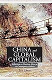 China and Global Capitalism: Reflections on Marxism, History, and Contemporary Politics